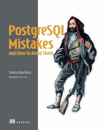 Angelako, Jimmy PostgreSQL Mistakes and How to Avoid Them