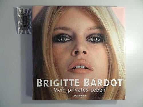 Bardot, Brigitte Mein privates Leben