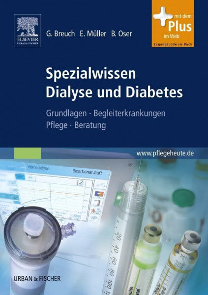 Oser, Bertil Spezialwissen Dialyse und Diabetes: Grundlagen, Begleiterkrankungen, Pflege, Beratung - mit pflegeheute.de-Zugang