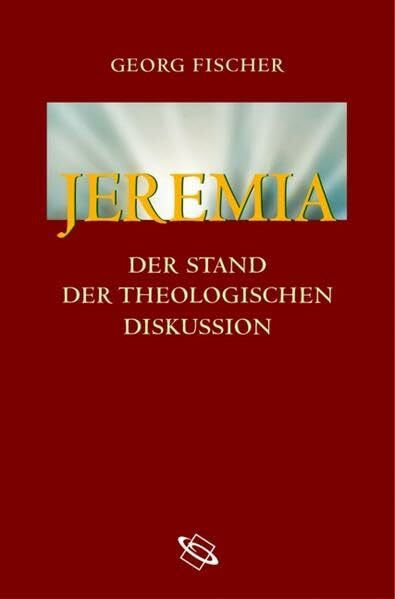 Fischer, Georg Jeremia. Der Stand der theologischen Diskussion