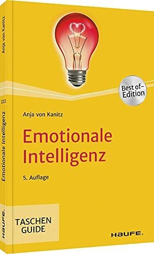von Kanitz, Anja Emotionale Intelligenz: Best-Of-Edition (Haufe TaschenGuide)