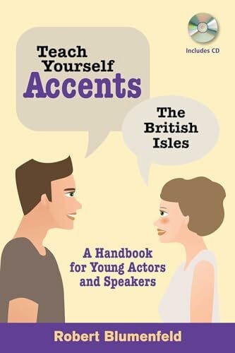 Blumenfeld, Robert Teach Yourself Accents: The British Isles: A Handbook for Young Actors and Speakers (Limelight)