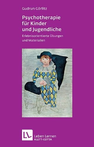 Görlitz, Gudrun Psychotherapie für Kinder und Jugendliche. Erlebnisorientierte Ãbungen und Materialien (Leben Lernen 174)
