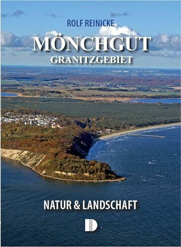Reinicke, Rolf Mönchgut und das Granitzgebiet: Natur & Landschaft