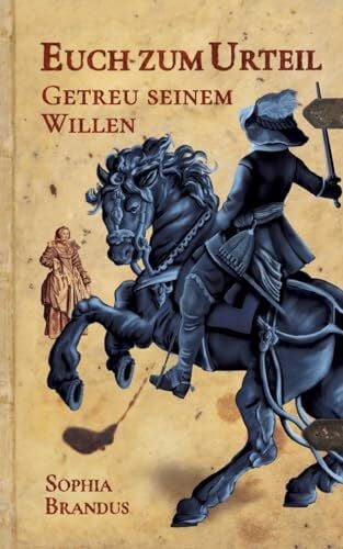 Brandus, Sophia Getreu seinem Willen: DE (Euch zum Urteil)