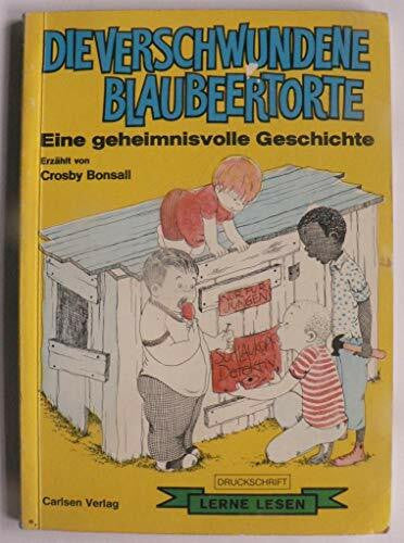 Bonsall, Crosby Die Verschwundene Blaubeertorte: : Eine Geheimnisvolle Geschichte