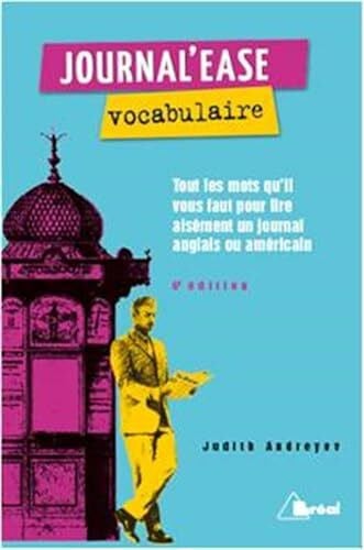 Andreyev, Judith Journal'ease - Vocubulaire: Tous les mots qu'il vous faut lire aisément un journal anglais ou américain