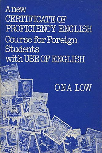 Low, Ona New Certificate of Proficiency English Course for Foreign Students: With Use of English