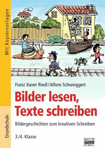 Schweiggert, Alfons Bilder lesen, Texte schreiben: 3./4. Klasse - Kopiervorlagen