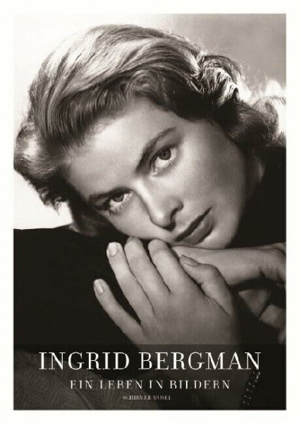 Ullmann, Liv Ingrid Bergman - As Time Goes By: Ein Leben in Bildern Stockholm, Berlin, Hollywood, Rom, New York, Paris, London 1915-1982
