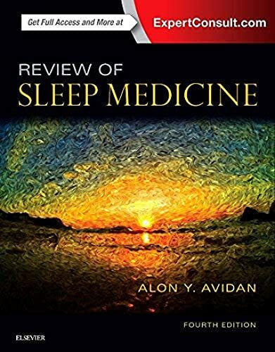 Avidan MD MPH, Alon Y. Review of Sleep Medicine: Expert Consult - Online and Print