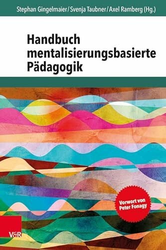 Axel Ramberg (Hg.) Handbuch mentalisierungsbasierte Pädagogik: Vorwort von Peter Fonagy