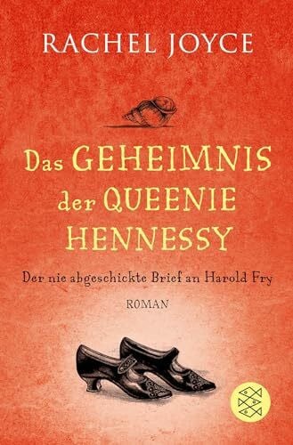 Andreas, Maria Das Geheimnis der Queenie Hennessy: Der nie abgeschickte Brief an Harold Fry | Die Fortsetzung des Weltbestsellers »Die unwahrscheinliche Pilgerreise des Harold Fry« (Die Harold-Fry-Trilogie, Band 2)