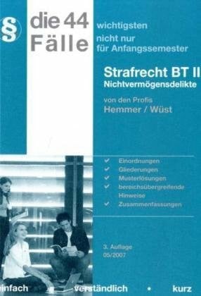 Wüst, Achim Die wichtigsten Fälle - Strafrecht BT (Skripten - Strafrecht)