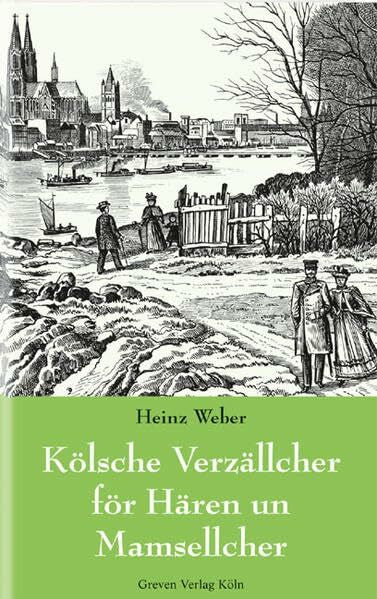 Weber, Heinz Kölsche Verzällcher för Hären un Mamsellcher