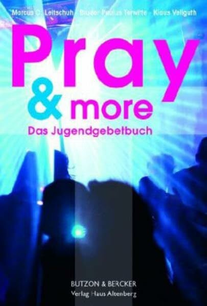 Vellguth, Klaus Pray & more: Das Jugendgebetbuch