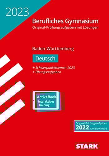 STARK Abiturprüfung Berufliches Gymnasium 2023 - Deutsch - BaWü (Abitur-Prüfungen)
