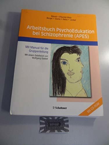 Juckel, Georg Arbeitsbuch PsychoEdukation bei Schizophrenie (APES): Mit Manual für die Gruppenleitung