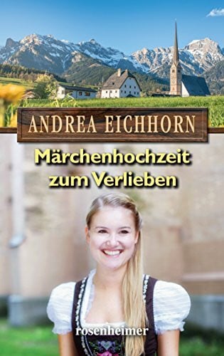 Andrea Eichhorn Märchenhochzeit zum Verlieben