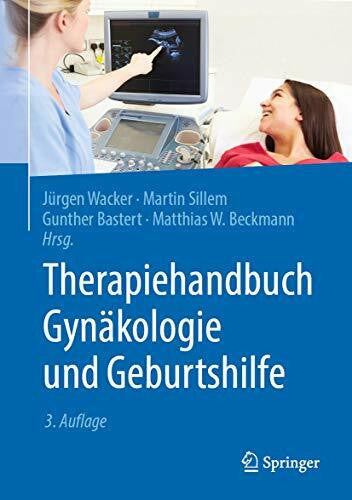 Beckmann, Matthias W. Therapiehandbuch Gynäkologie und Geburtshilfe