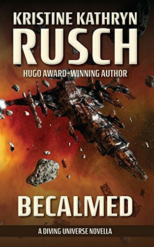 Rusch, Kristine Kathryn Becalmed: A Diving Universe Novella (The Diving Series, Band 3)