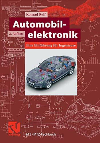 Reif, Konrad Automobilelektronik: Eine Einführung für Ingenieure (ATZ/MTZ-Fachbuch)