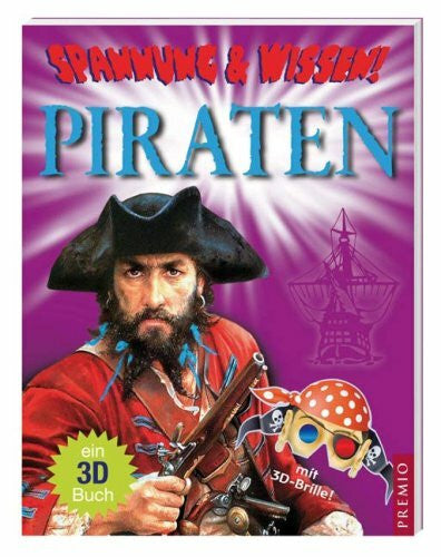Harrison, Paul Spannung & Wissen: Piraten: Ein 3D-Buch mit 3D-Brille