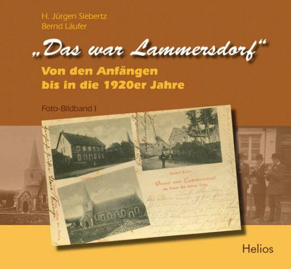 Läufer, Bernd 'Das war Lammersdorf': Von den Anfängen bis in die 1920er Jahre