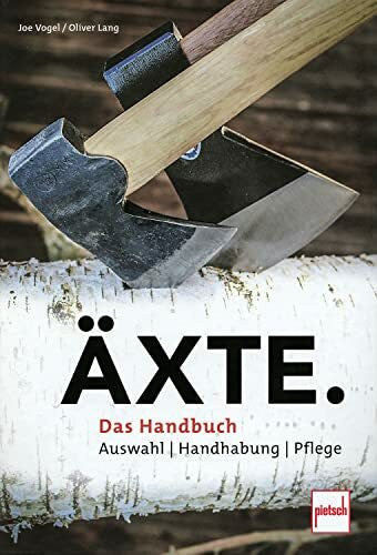 Braun, Patricia Ãxte: Auswahl, Handhabung, Pflege - das Handbuch