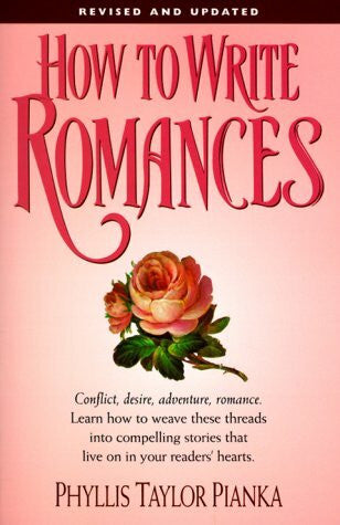 Pianka, Phyllis Taylor How to Write Romances (Howdunit Writing S.)