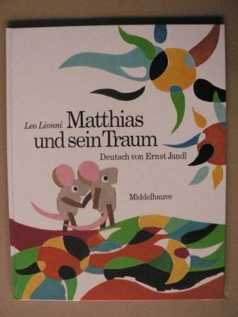 Leo Lionni / Ernst Jandl (übers.) Matthias und sein Traum