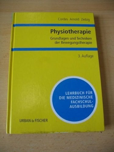 Zeibig, Brigitte Physiotherapie, Grundlagen und Techniken der Bewegungstherapie