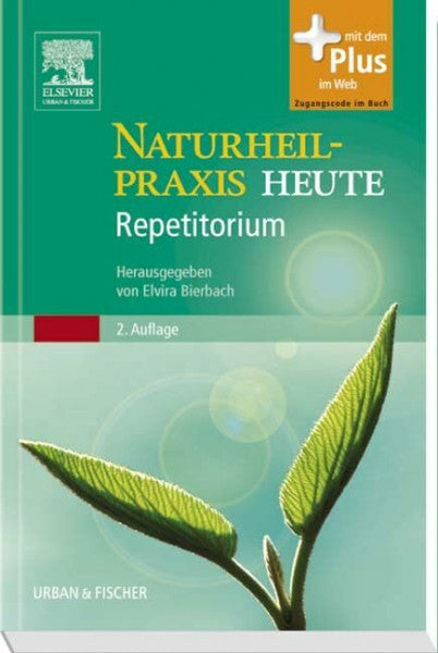 Bierbach, Elvira Naturheilpraxis Heute Repetitorium: herausgegeben von Elvira Bierbach - mit Zugang zum Elsevier-Portal