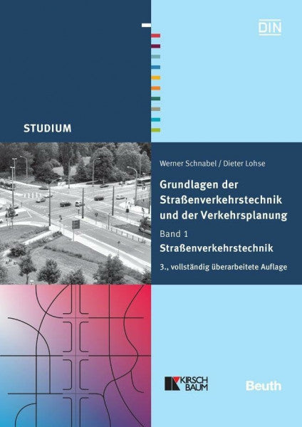 DIN e.V. Grundlagen der Straßenverkehrstechnik und der Verkehrsplanung: Band 1 - Straßenverkehrstechnik (DIN Media Studium)