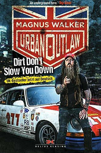 Walker, Magnus Urban Outlaw (Deutsche Ausgabe): Dirt Don't Slow You Down