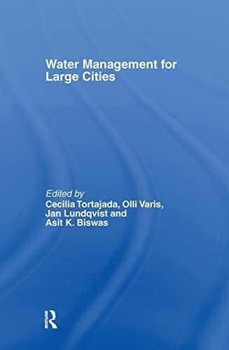 Biswas, Asit Water Management in Megacities (Routledge Special Issues on Water Policy and Governance)