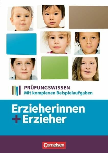 Gregor Schöffel Erzieherinnen + Erzieher: Zu allen Bänden - Prüfungswissen: Mit komplexen Beispielaufgaben. Schülerbuch