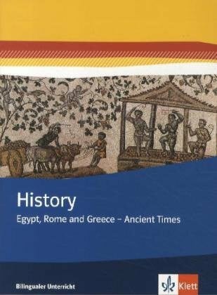 Löffelbein, Gisela History. Egypt, Rome and Greece - Ancient Times: Themenheft Klasse 5/6