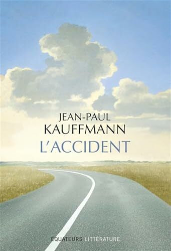 Kauffmann, Jean-Paul L'Accident