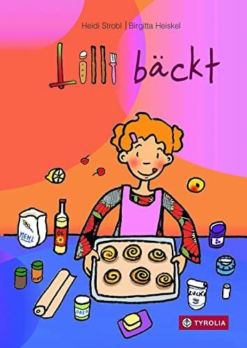 Heiskel, Birgitta Lilli bäckt: Mit Pfanne und Backrohr durch das Jahr. In vier übersichtliche Schritte gegliedert, mit einfachen Worten erklärt und von klaren Illustrationen begleitet. Ab 6 Jahren