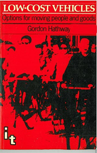 Hathway, Gordon Low Cost Vehicles: Options for Moving People and Goods