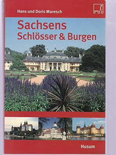 Maresch, Doris Sachsens Schlösser und Burgen