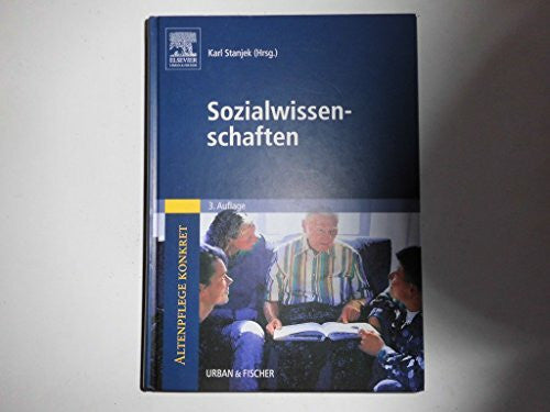Stanjek, Karl Altenpflege konkret - Sozialwissenschaften