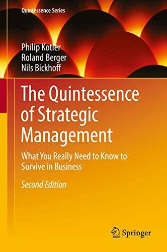 Bickhoff, Nils The Quintessence of Strategic Management: What You Really Need to Know to Survive in Business (Quintessence Series)