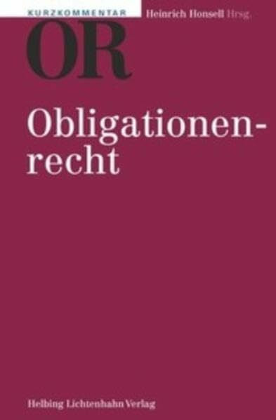 Weber, Rolf H. Kurzkommentar OR: Art. 1-1186 OR (Kurzkommentar /Petit commentaire)