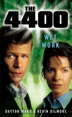 Dilmore, Kevin The 4400: Wet Work