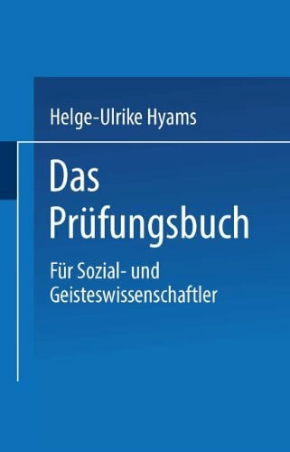 Hyams, Helge-Ulrike Das Prüfungsbuch: Für Sozial- und Geisteswissenschaftler (German Edition)