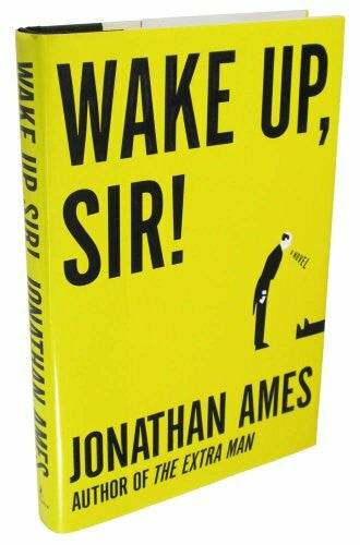 Ames, Jonathan Wake Up, Sir!: A Novel