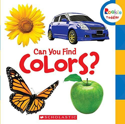 Scholastic Can You Find Colors? (Rookie Toddler)