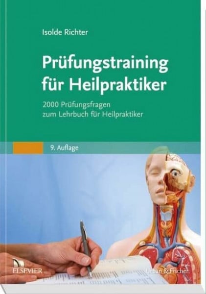 Richter, Isolde Prüfungstraining für Heilpraktiker: 2000 Prüfungsfragen zum Lehrbuch für Heilpraktiker